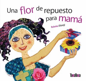 UNA FLOR DE REPUESTA PARA MAMÁ