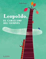 LEOPOLDO, EL CABALLERO CIENPIÉS