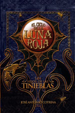 EL CICLO DE LA LUNA ROJA 2. LOS HIJOS DE LAS TINIEBLAS