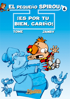 PEQUEÑO SPIROU 4 ES POR TU BIEN CARIÑO