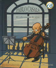 PABLO CASALS/EL COLECCIONISTA DE PIPAS+CD 