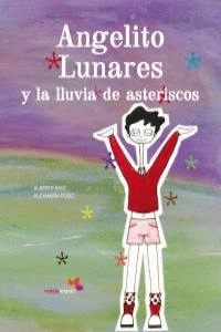 ANGELITO LUNARES Y LA LLUVIA DE ASTERISCOS
