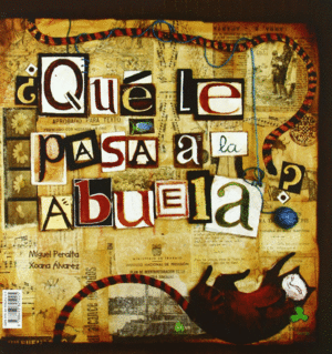 ¿QUÉ LE PASA A LA ABUELA?/WHAT´S WRONG WITH GRANDMA? (ESP/EN