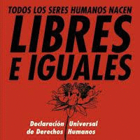 TODOS LOS SERES HUMANOS NACEN LIBRES E IGUALES