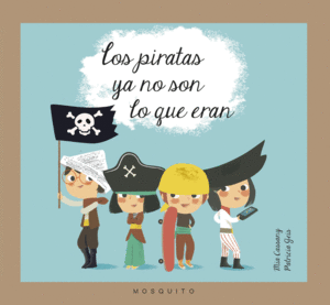 LOS PIRATAS YA NO SON LO QUE ERAN