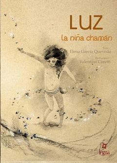 LUZ LA NIÑA CHAMÁN