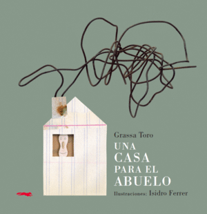 UNA CASA PARA EL ABUELO