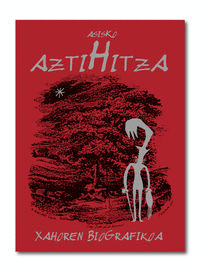 AZTIHITZA - XAHOREN BIOGRAFIKOA