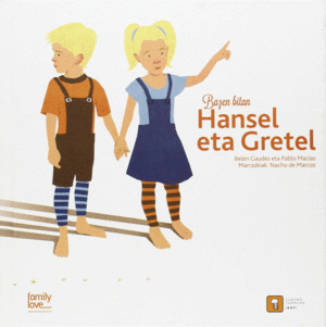 BAZEN BITAN? HANSEL ETA GRETEL