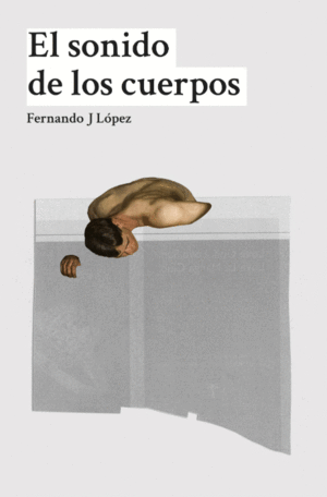 SONIDO DE LOS CUERPOS,EL