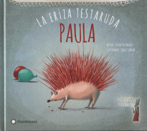 PAULA LA ERIZA TESTARUDA/LOS CUENTOS DE LEYLA FONT