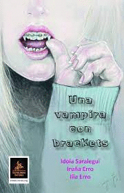 UNA VAMPIRA CON BRACKETS