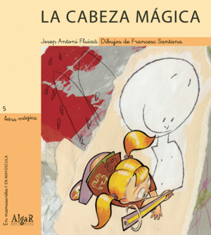 LA CABEZA MÁGICA. LETRA MÁGICA 5