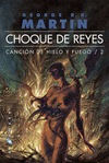 CHOQUE DE REYES. CANCIÓN DE HIELO Y FUEGO 2