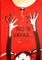 NO TE VAYAS...