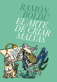 EL ARTE DE CRIAR MALVAS