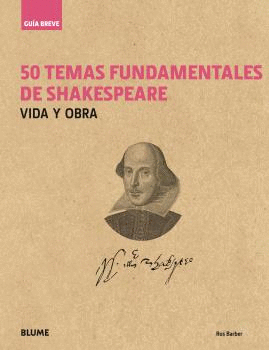 GUÍA BREVE. 50 TEMAS FUNDAMENTALES DE SHAKESPEARE