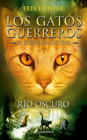 RIO OSCURO - LOS GATOS GUERREROS (EL PODER DE LOS