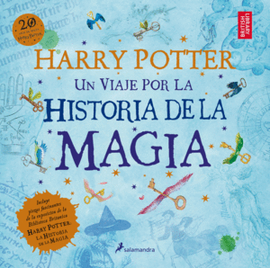 HARRY POTTER: UN VIAJE POR LA HISTORIA DE LA MAGIA (S)