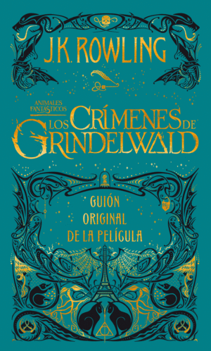 LOS CRIMENES DE GRINDELWALD. GUION ORIGINAL