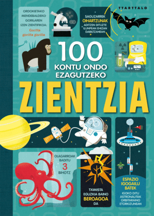 100 KONTU ONDO EZAGUTZEKO ZIENTZIA