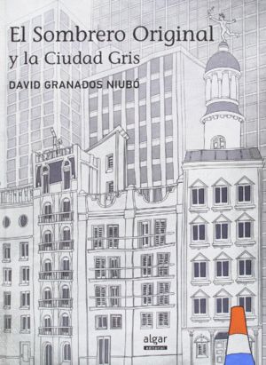 SOMBRERO ORIGINAL Y LA CIUDAD GRIS, EL