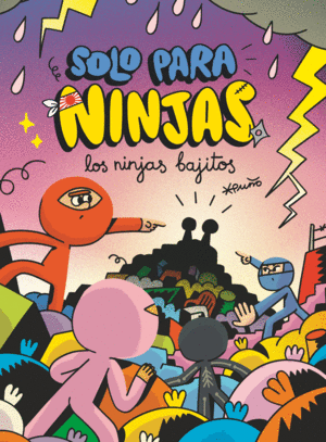 SOLO PARA NINJAS 6. LOS NINJAS BAJITOS