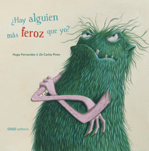 ¿HAY ALGUIEN MÁS FEROZ QUE YO?