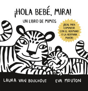 ¡HOLA BEBÉ, MIRA!-LIBRO DE MIMOS