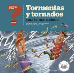 TORMENTAS Y TORNADOS PARA LOS MÁS CURIOSOS