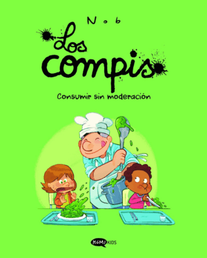 LOS COMPIS VOL.3: CONSUMIR SIN MODERACIÓN