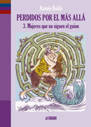 PERDIDOS POR EL MÁS ALLÁ 3. MUJERES QUE NO SIGUEN EL GUION