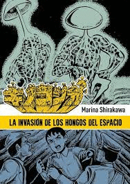 LA INVASION DE LOS HONGOS DEL ESPACIO