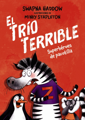 TRIO TERRIBLE 1, EL. SUPERHEROES DE PACOTILLA