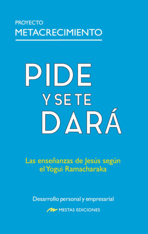 PIDE Y SE TE DARA