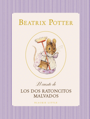 EL CUENTO DE LOS DOS RATONCITOS MALVADOS