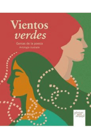VIENTOS VERDES GENIAS DE LA POESÍA ANTOLOGÍA ILUSTRADA