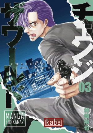 CHANGE THE WORLD: HILTZAILE BERRI BAT 03