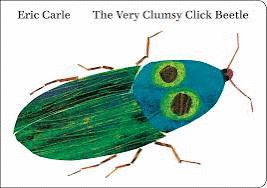 THE VERY CLUMSY CLICK BEETLE