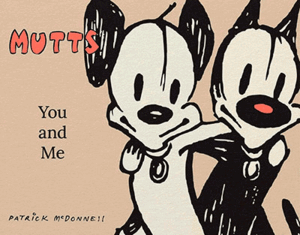 MUTTS: YOU AND ME